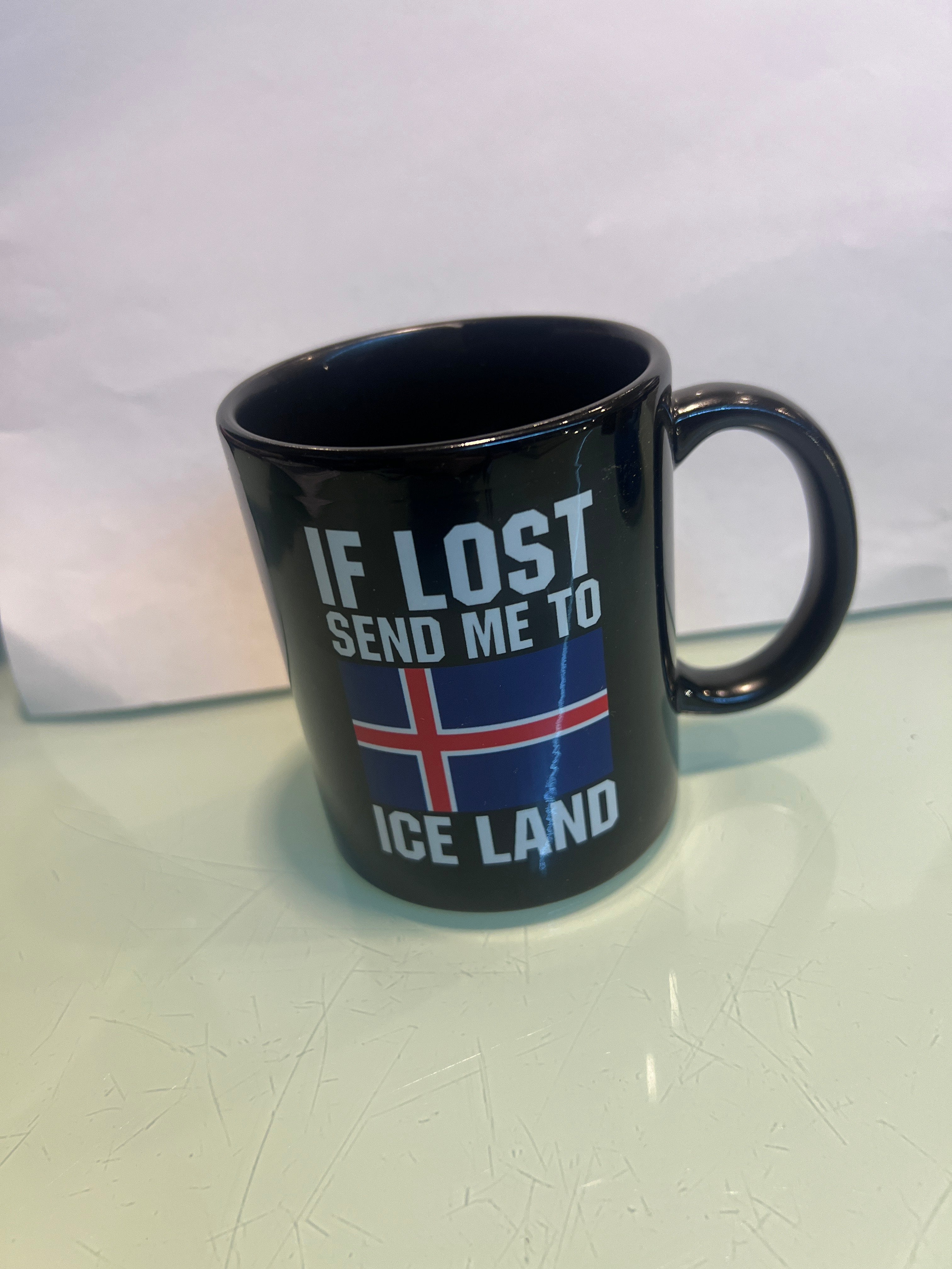 ´´If lost send me to Iceland´´ cup ´´If lost send me to Iceland´´ cup